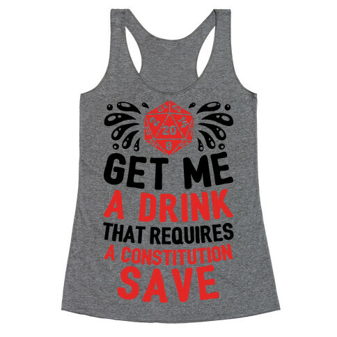 Get Me A Drink That Requires A Constitution Save Racerback Tank Top