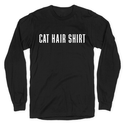 Cat Hair Shirt Long Sleeve T-Shirt