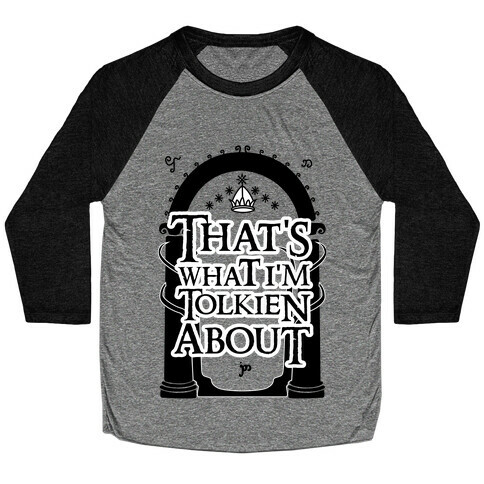 That's What I'm Tolkien About Baseball Tee