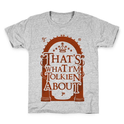 That's What I'm Tolkien About Kids T-Shirt