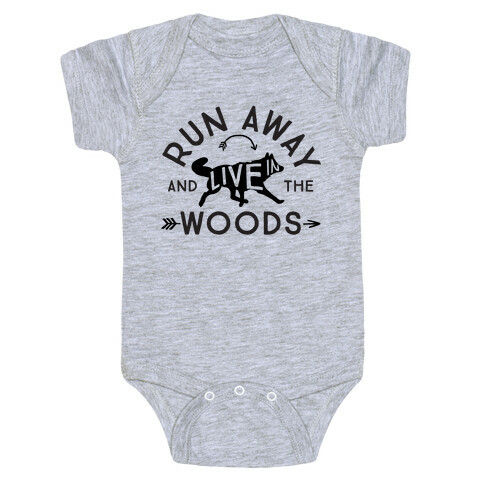 Run Away And Live In The Woods Baby One-Piece