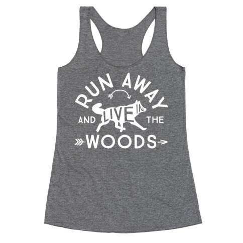 Run Away And Live In The Woods Racerback Tank Top