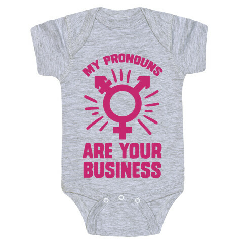 My Pronouns Are Your Business Baby One-Piece