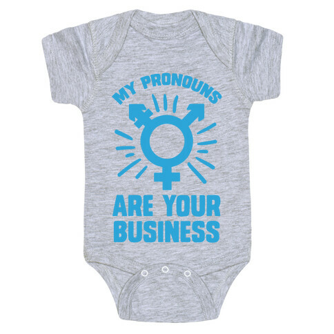 My Pronouns Are Your Business Baby One-Piece