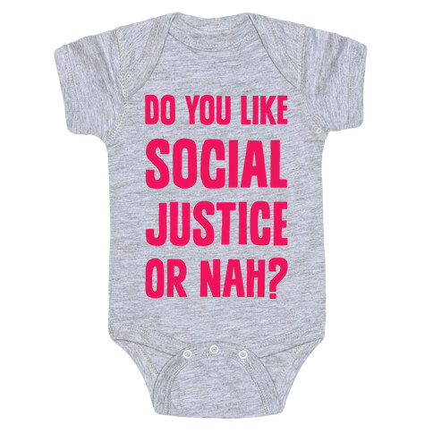 Do You Like Social Justice Or Nah? Baby One-Piece