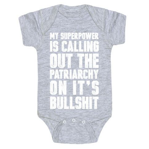 My Superpower Is Calling Out The Patriarchy On It's Bullshit Baby One-Piece
