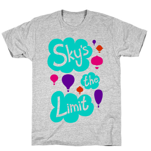 Sky's The Limit T-Shirt