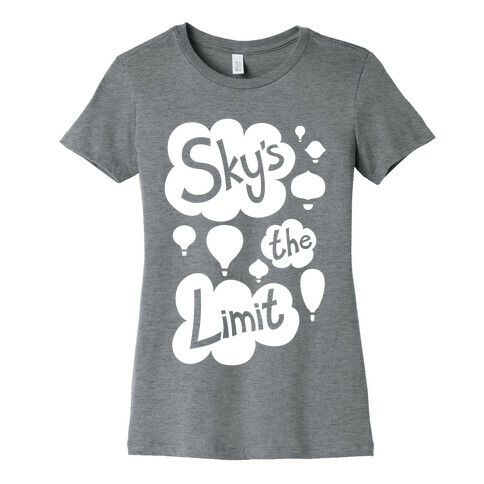 Sky's The Limit Womens T-Shirt