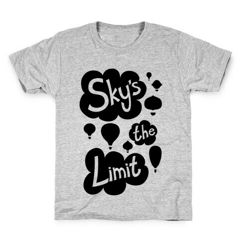 Sky's The Limit Kids T-Shirt