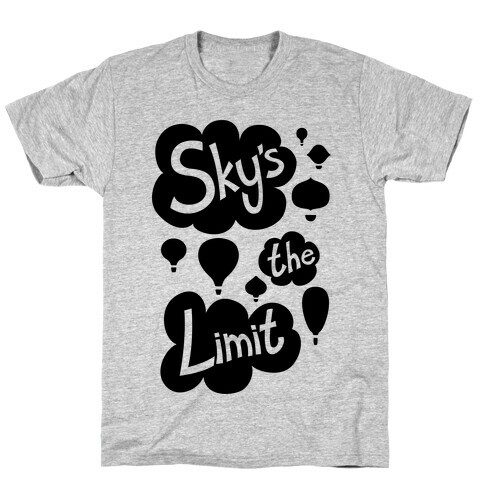 Sky's The Limit T-Shirt