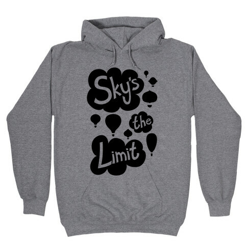 Sky's The Limit Hooded Sweatshirt