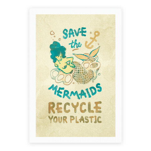 Save The Mermaids Recycle Your Plastic Canvas Poster Poster