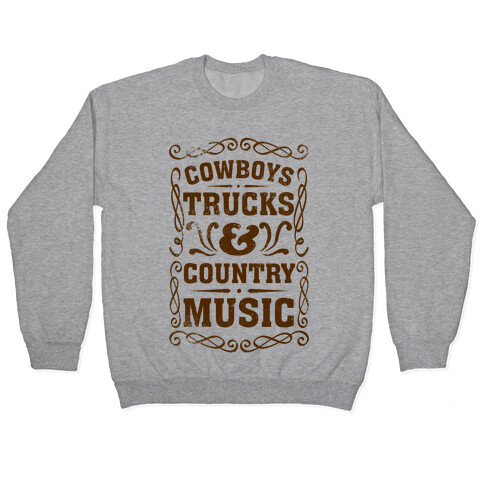 Cowboys Trucks & Country Music Pullover