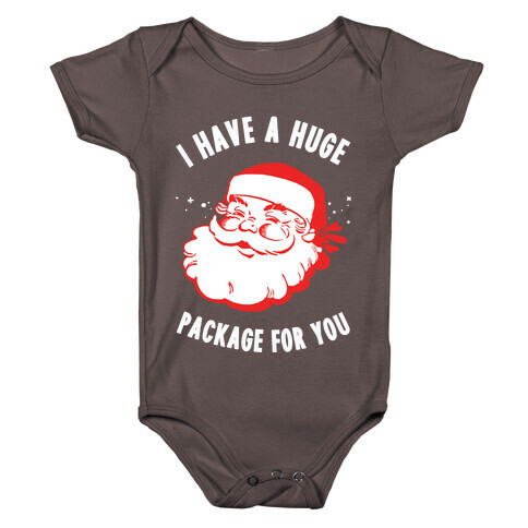 I Have A Huge Package For You Santa Baby One-Piece