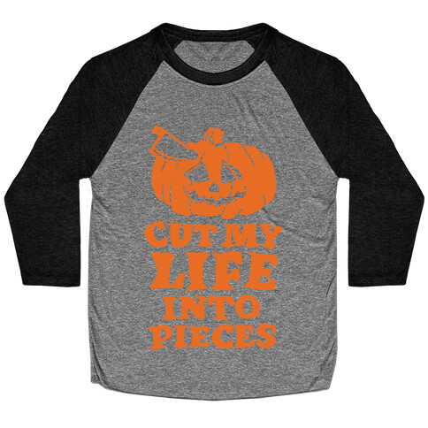 Cut My Life Into Pieces Halloween Baseball Tee