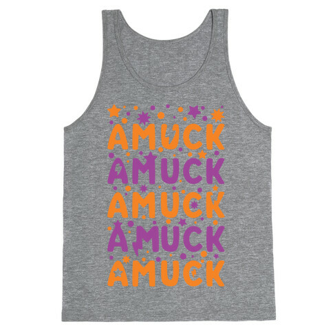 Amuck Amuck Amuck! Tank Top