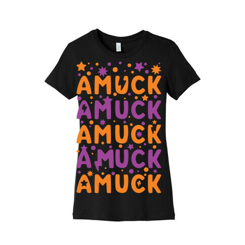 Amuck Amuck Amuck! Womens T-Shirt