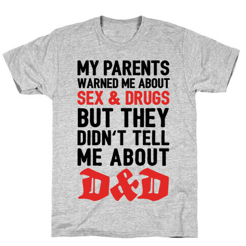 My Parents Didn't Warn Me About D&D T-Shirt