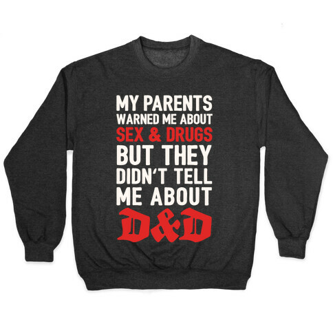 My Parents Didn't Warn Me About D&D Pullover