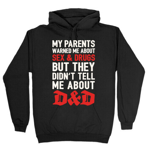 My Parents Didn't Warn Me About D&D Hooded Sweatshirt