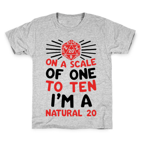 On A Scale Of One To Ten I'm A Natural 20 Kids T-Shirt