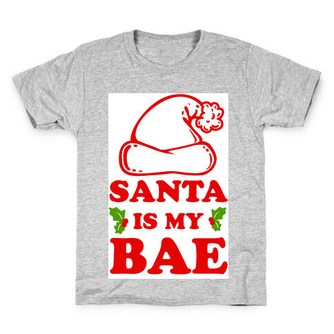 Santa Is My Bae Kids T-Shirt