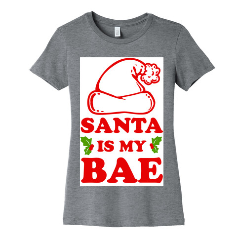 Santa Is My Bae Womens T-Shirt