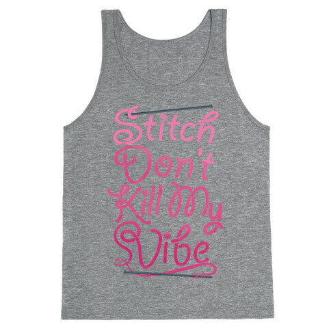 Stitch Don't Kill My Vibe Tank Top