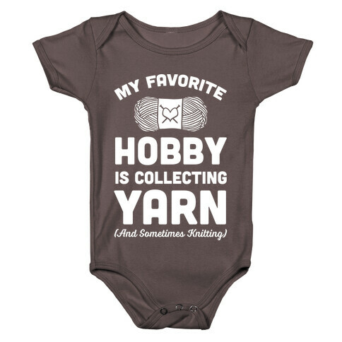 My Favorite Hobby Is Collecting Yarn Baby One-Piece