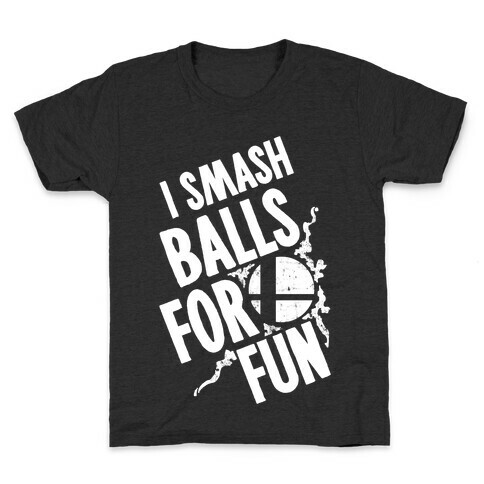 I Smash Balls For Fun Kids T-Shirt