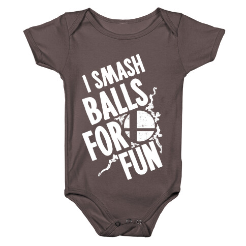 I Smash Balls For Fun Baby One-Piece