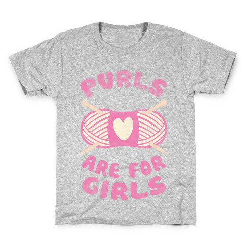 Purls Are For Girls Kids T-Shirt