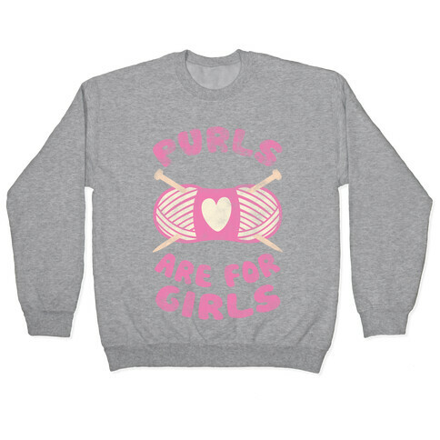 Purls Are For Girls Pullover