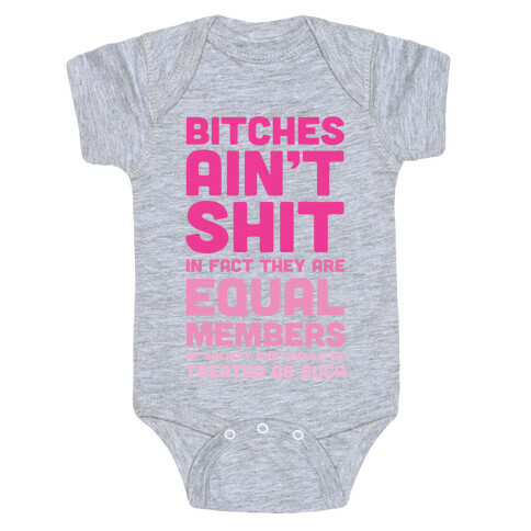 Bitches Ain't Shit (Feminism) Baby One-Piece