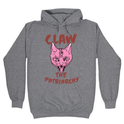 Claw The Patriarchy Hooded Sweatshirt