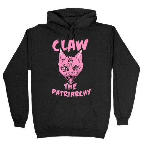 Claw The Patriarchy Hooded Sweatshirt