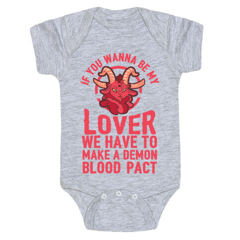 If You Wanna Be My Lover We Have To Make A Demon Blood Pact Baby One-Piece