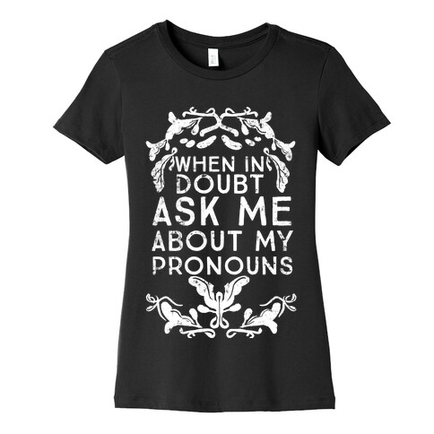 When In Doubt Ask Me About My Pronouns Womens T-Shirt
