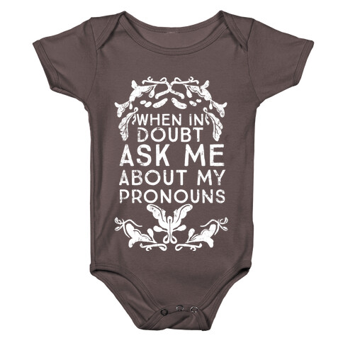 When In Doubt Ask Me About My Pronouns Baby One-Piece