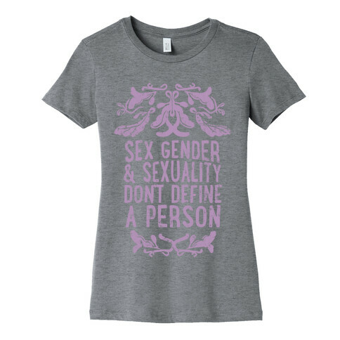 Sex Gender And Sexuality Don't Define A Person Womens T-Shirt