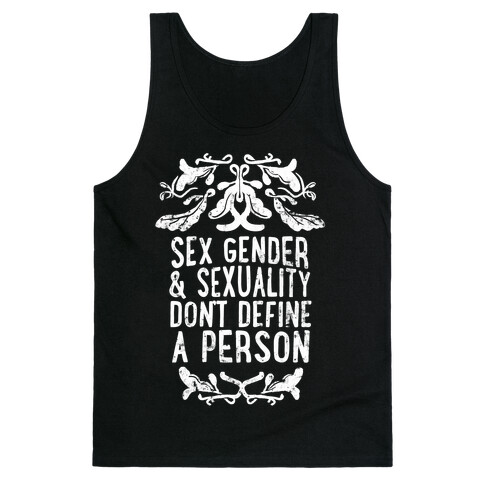 Sex Gender And Sexuality Don't Define A Person Tank Top