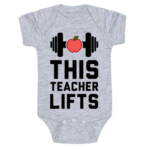 This Teacher Lifts Baby One-Piece
