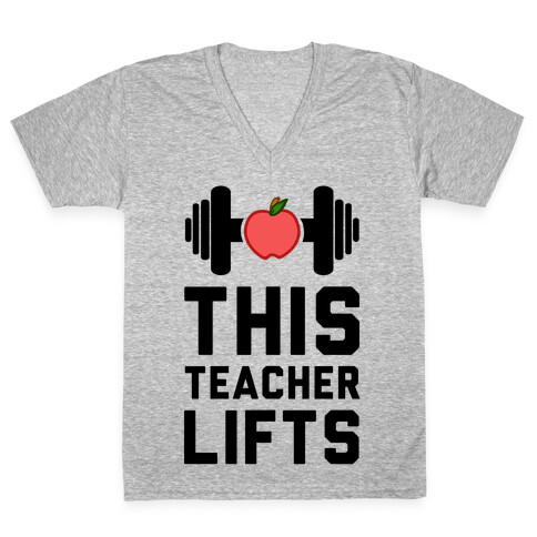 This Teacher Lifts V-Neck Tee Shirt