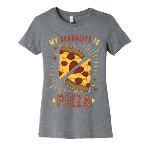 My Sexuality is Pizza Womens T-Shirt