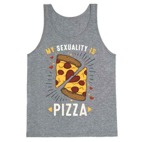 My Sexuality is Pizza Tank Top