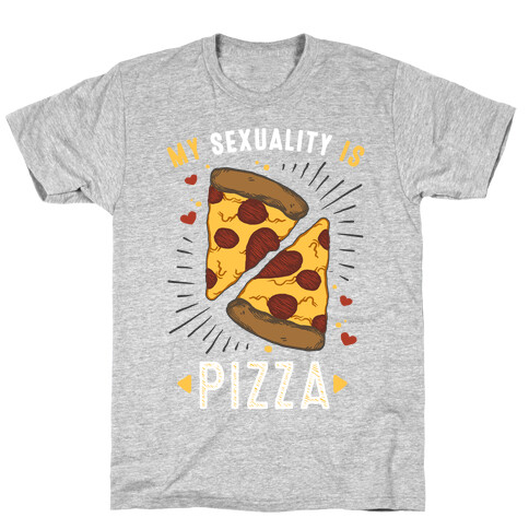 My Sexuality is Pizza T-Shirt