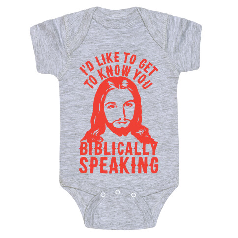 I'd Like To Get To Know You Biblically Speaking Baby One-Piece