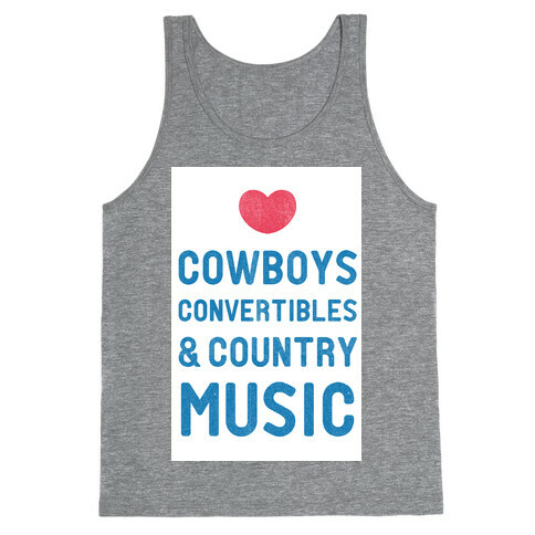 Cowboys Convertibles & Country Music (My Loves) Tank Top