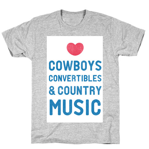 Cowboys Convertibles & Country Music (My Loves) T-Shirt