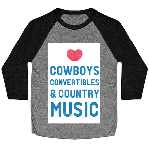 Cowboys Convertibles & Country Music (My Loves) Baseball Tee